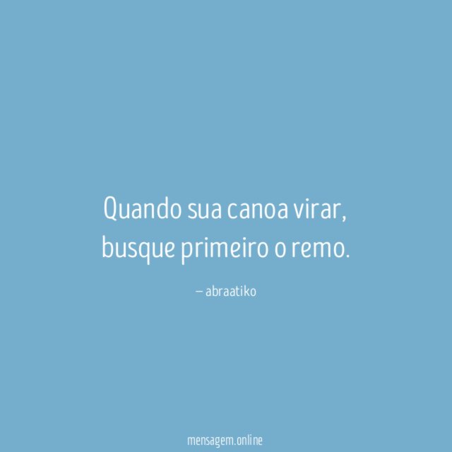 Quando sua canoa virar