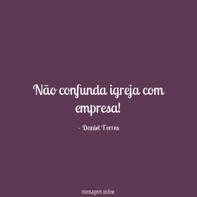 Não confunda igreja com empresa