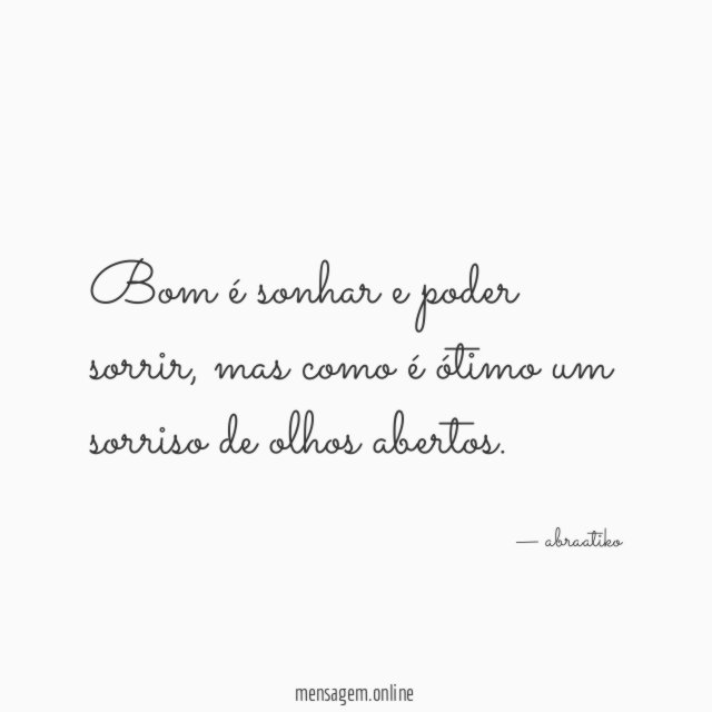 Bom é sonhar e poder sorrir