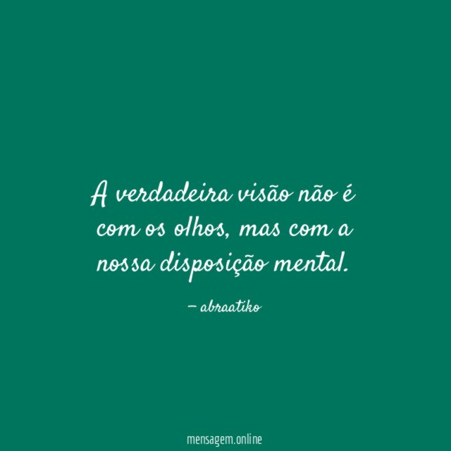 A verdadeira visão não é com os olhos