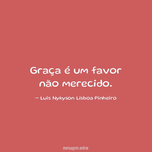Graça é um favor não merecido