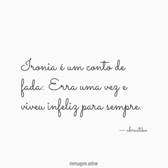 Ironia é um conto de fada
