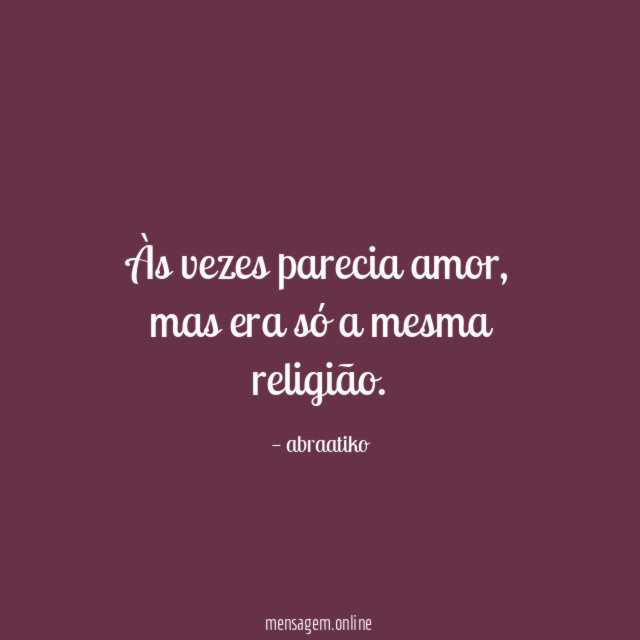 Às vezes parecia amor