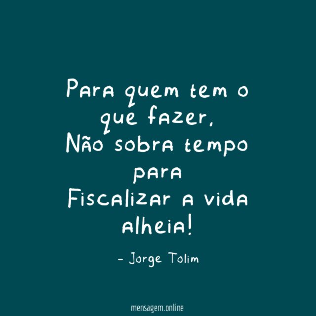 Para quem tem o que fazer