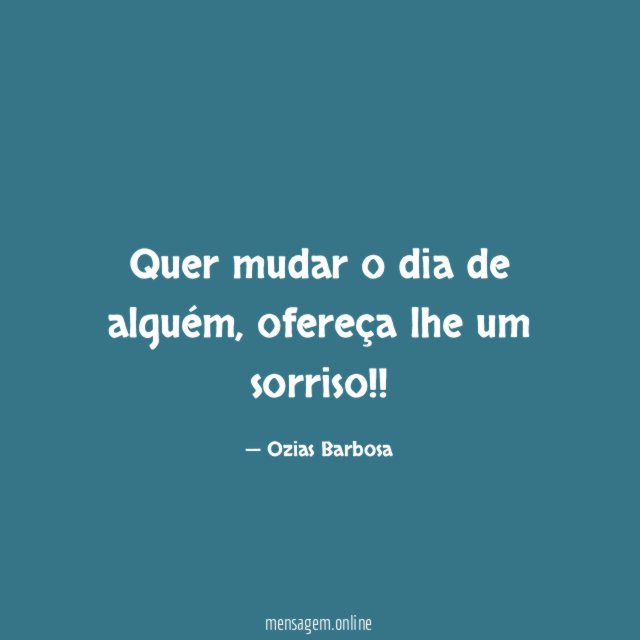 Quer mudar o dia de alguém