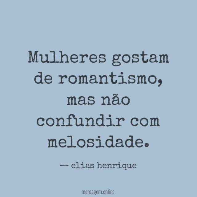 Mulheres gostam de romantismo