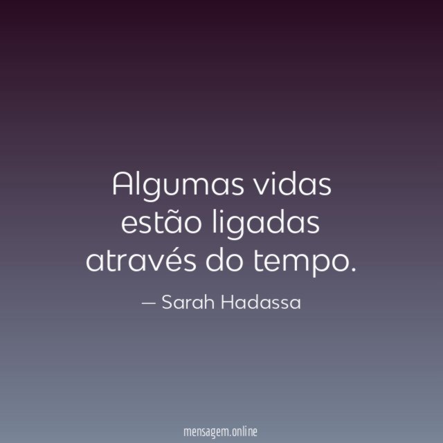 Algumas vidas estão ligadas através do tempo