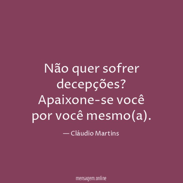 Não quer sofrer decepções