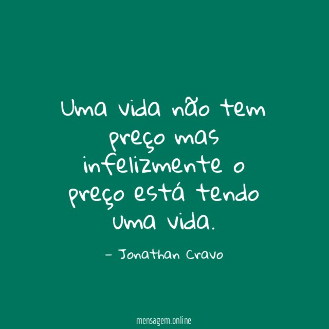 Uma vida não tem preço mas infelizmente