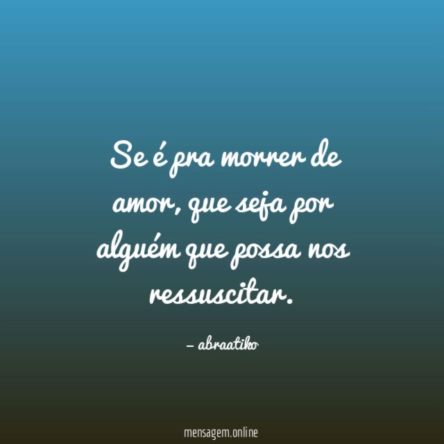 Se é pra morrer de amor