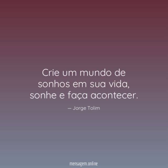 Crie um mundo de sonhos em sua vida