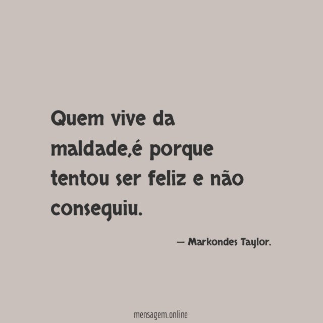 Quem vive da maldade