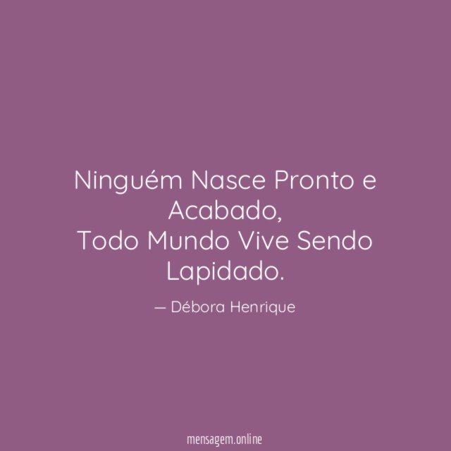 Ninguém Nasce Pronto e Acabado