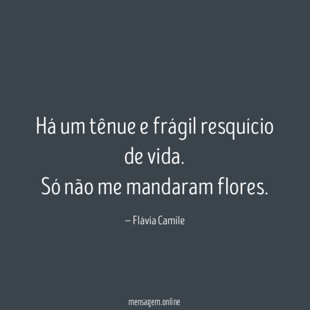 Há um tênue e frágil resquício de vida