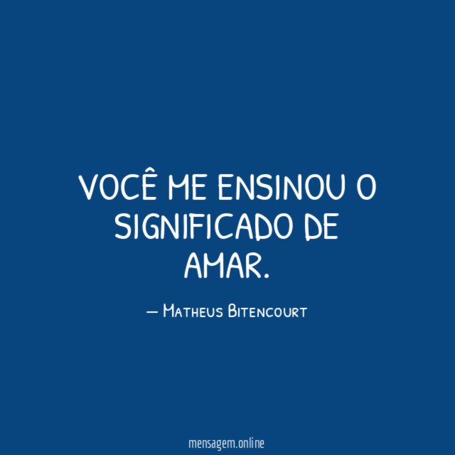 Você me ensinou o significado de amar