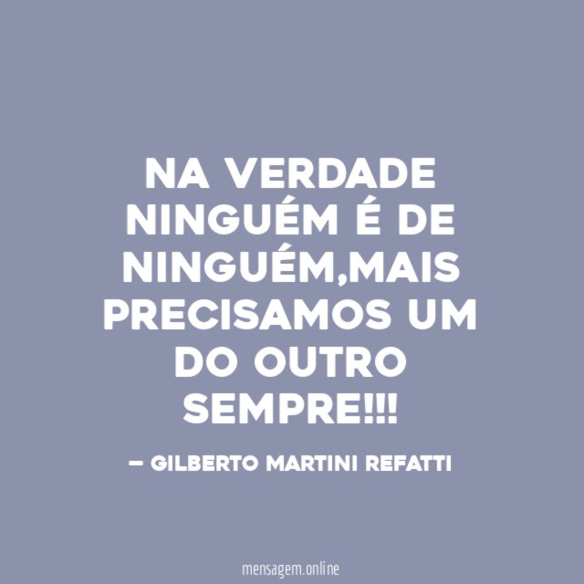 NA VERDADE NINGUÉM É DE NINGUÉM