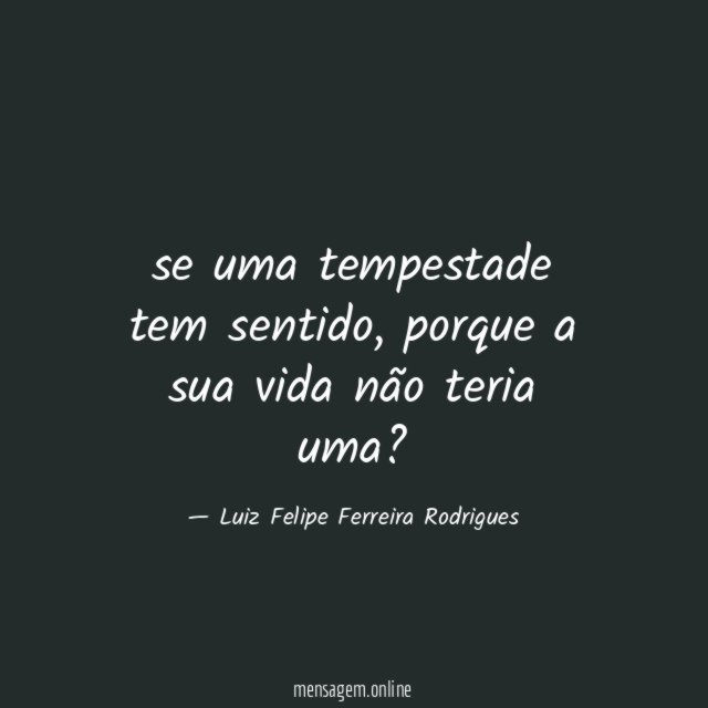 se uma tempestade tem sentido