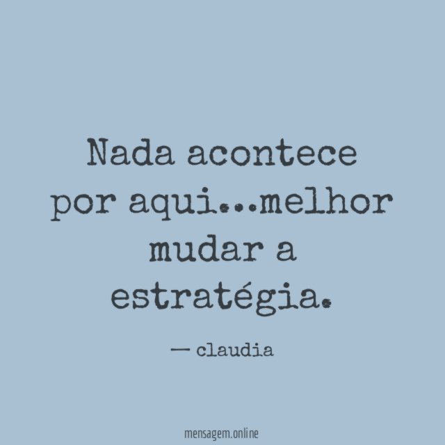 Nada acontece por aqui