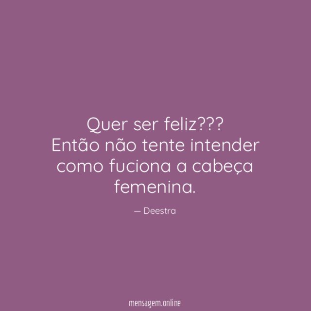 Quer ser feliz