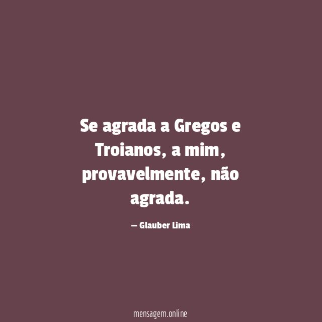 Se agrada a Gregos e Troianos