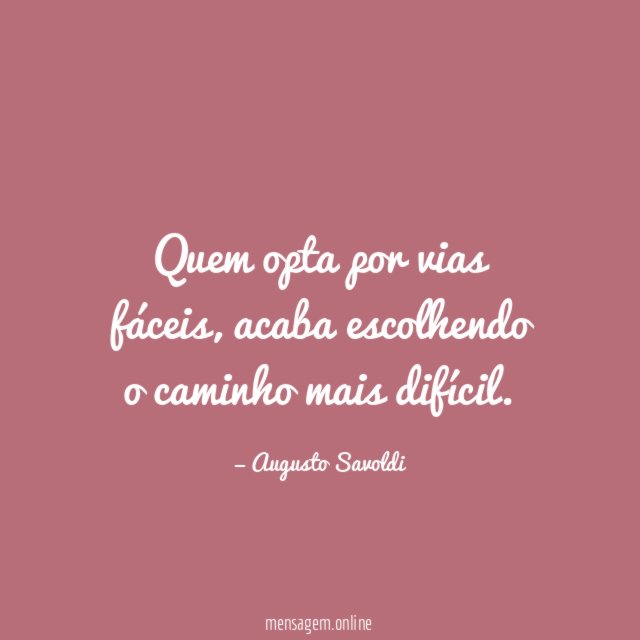 Quem opta por vias fáceis