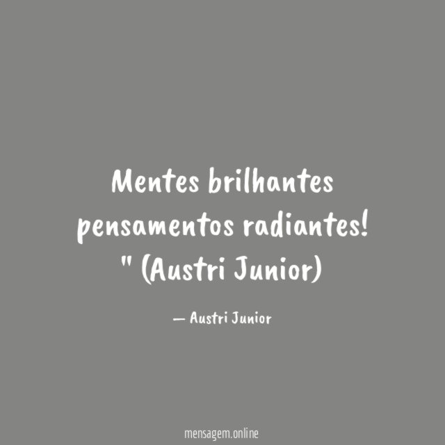Mentes brilhantes pensamentos radiantes
