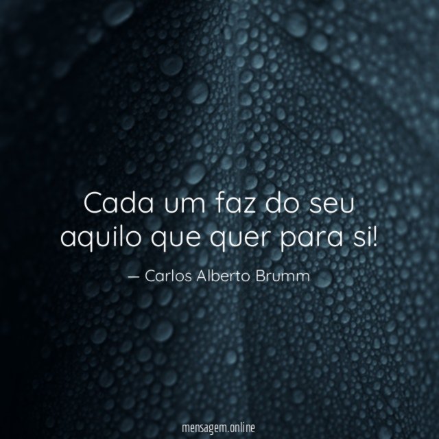 Cada um faz do seu aquilo que quer para si