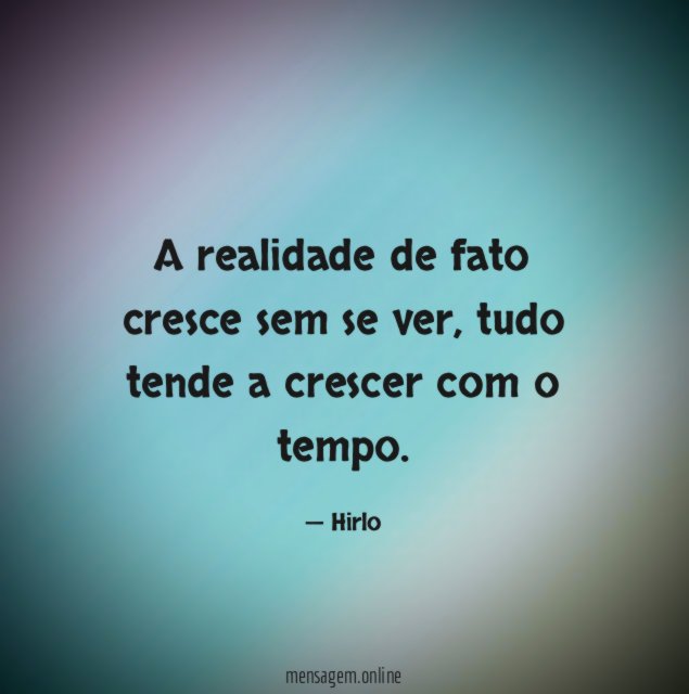 A realidade de fato cresce sem se ver