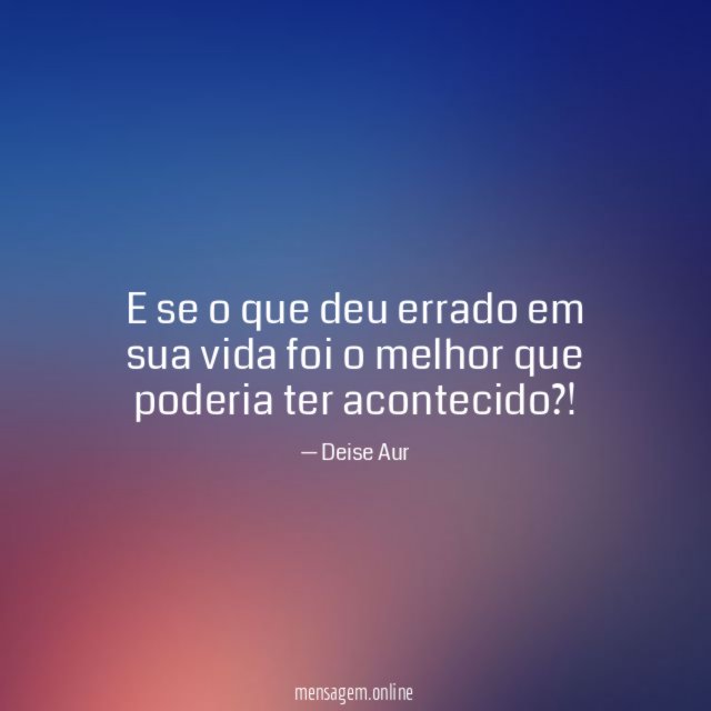 E se o que deu errado em sua
