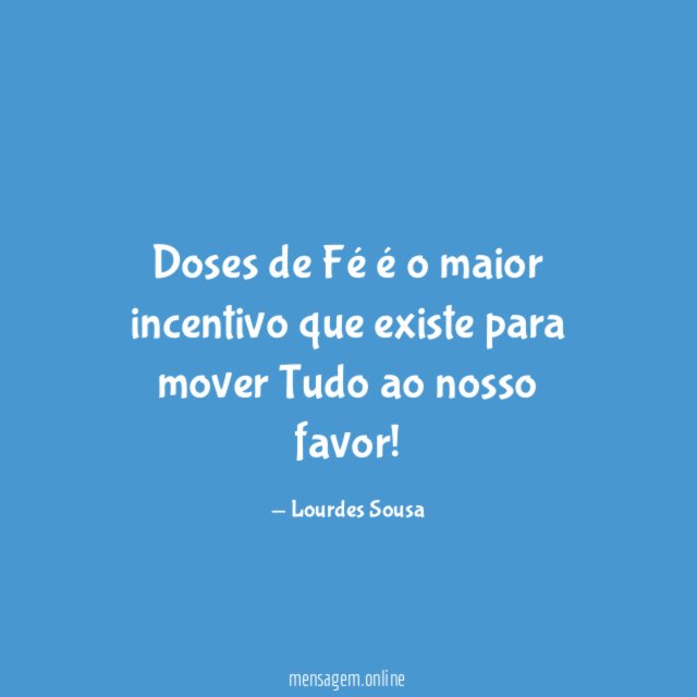 Doses de Fé é o maior incentivo que