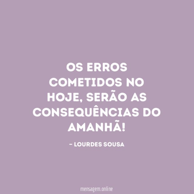 Os erros cometidos no hoje