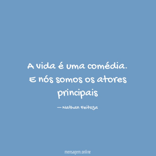 A vida é uma comédia
