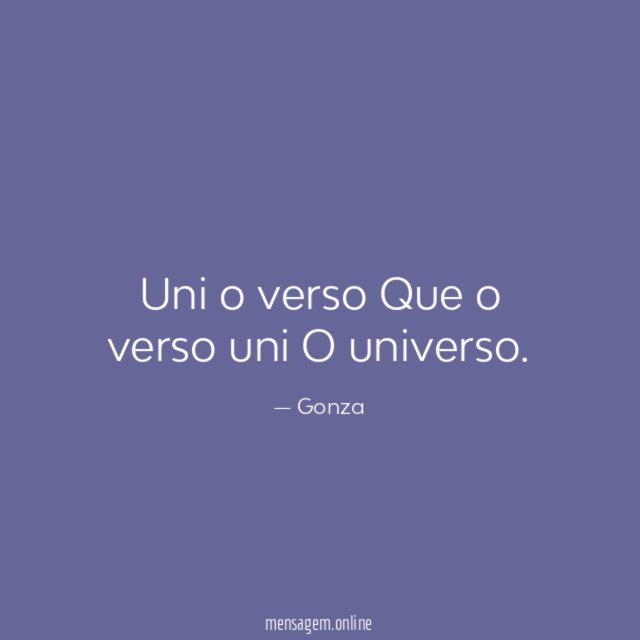 Uni o verso Que o verso uni O universo