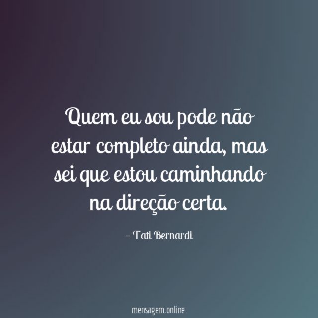 Quem eu sou pode não estar completo ainda