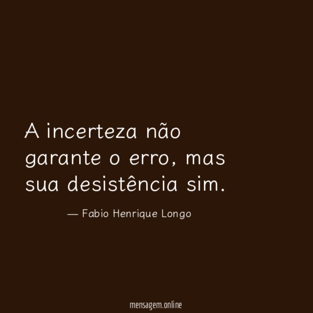 A incerteza não garante o erro