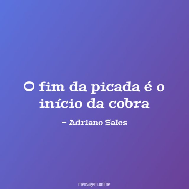 O fim da picada é o início da cobra