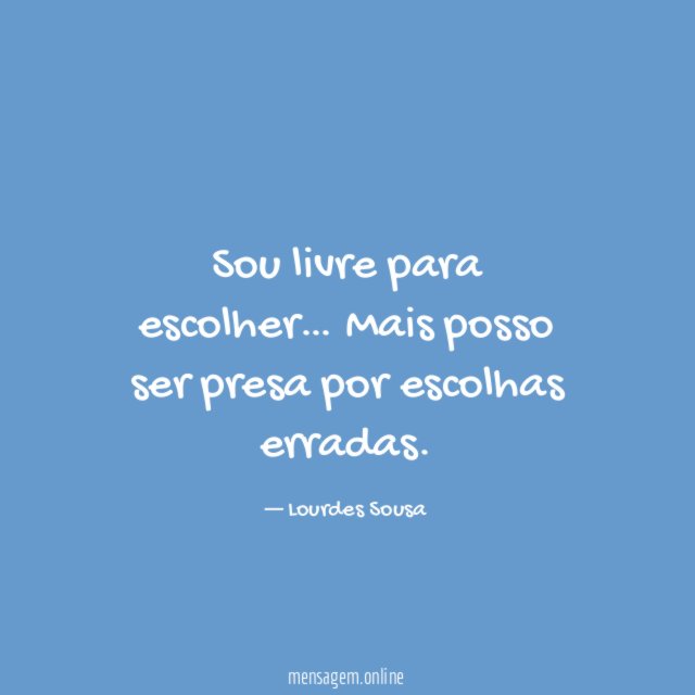 Sou livre para escolher