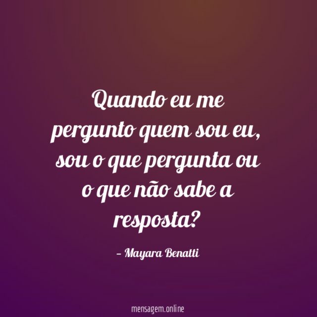 Quando eu me pergunto quem sou eu