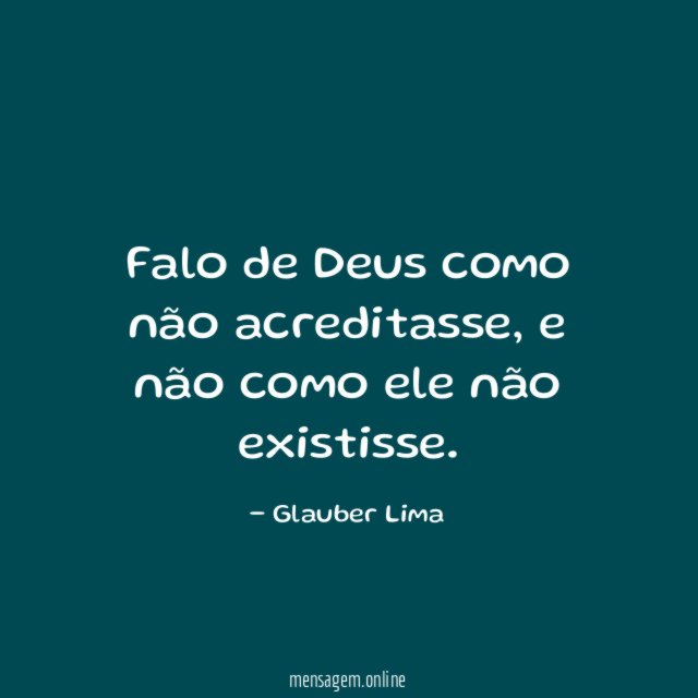 Falo de Deus como não acreditasse