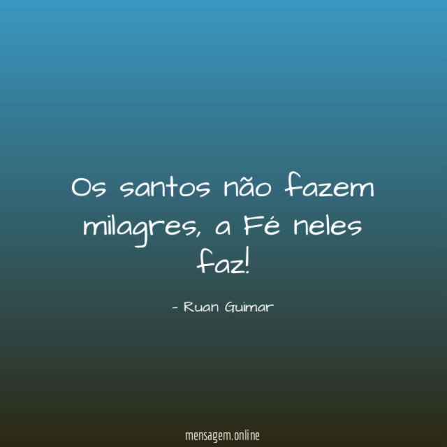 Os santos não fazem milagres
