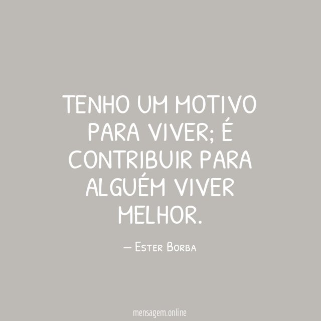 Tenho um motivo para viver