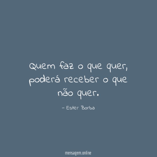 Quem faz o que quer