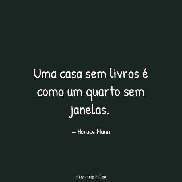 Uma casa sem livros é como um quarto sem janelas
