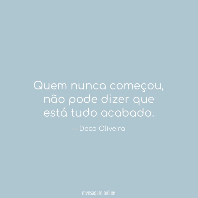 Quem nunca começou