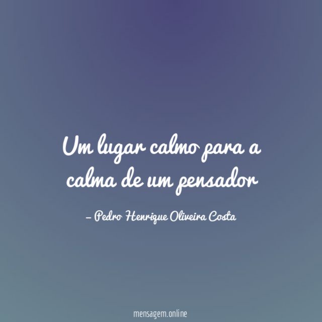 Um lugar calmo para a calma de um pensador