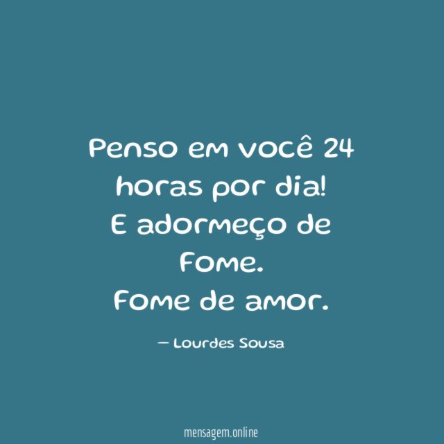 Penso em você 24 horas por dia