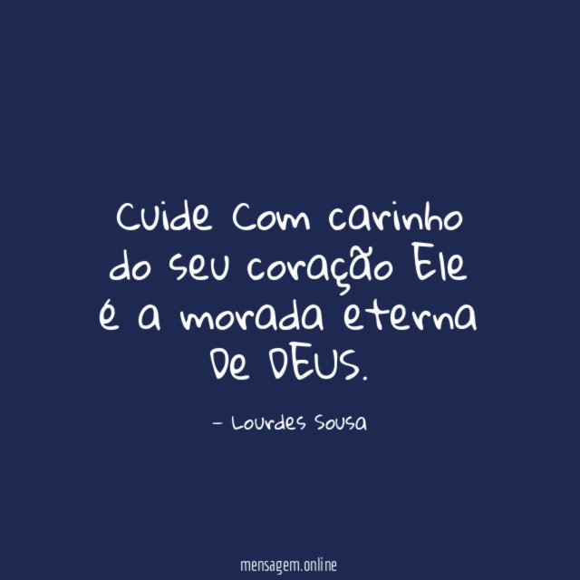 Cuide Com carinho do seu coração Ele é a morada