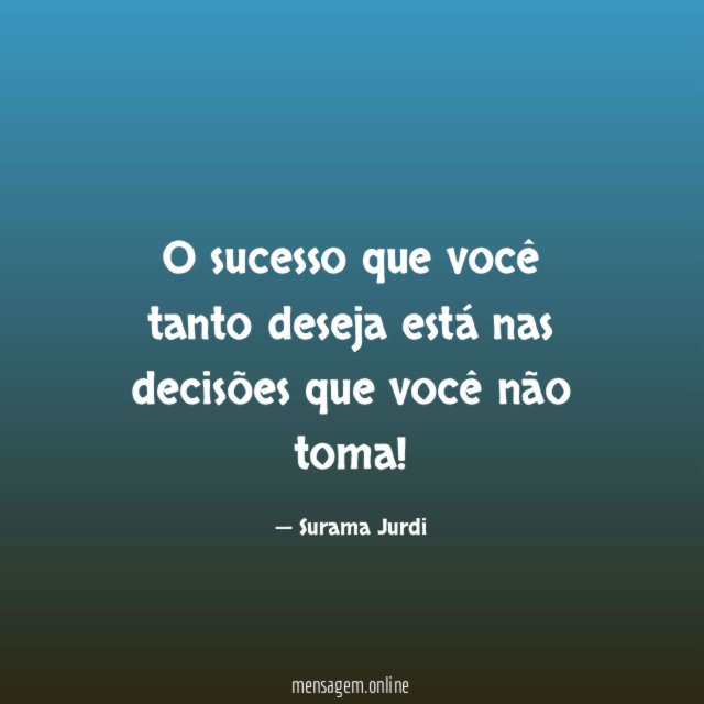 O sucesso que você tanto deseja está nas