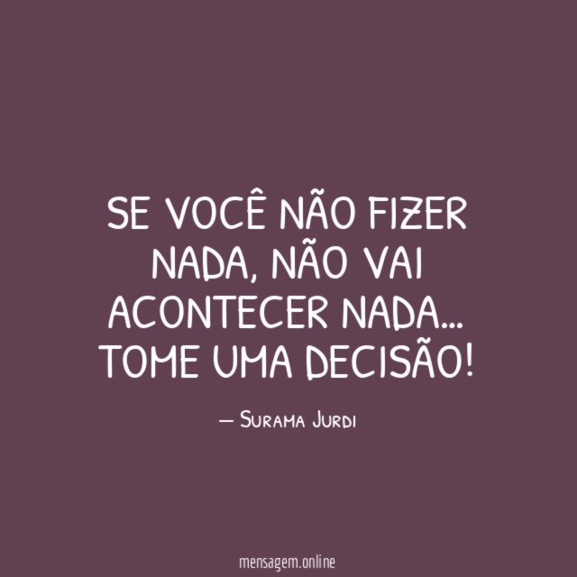 Se você não fizer nada