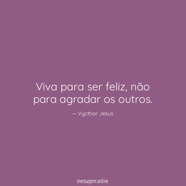 Viva para ser feliz